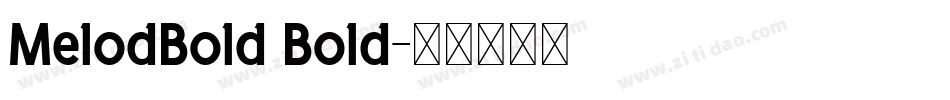MelodBold Bold字体转换